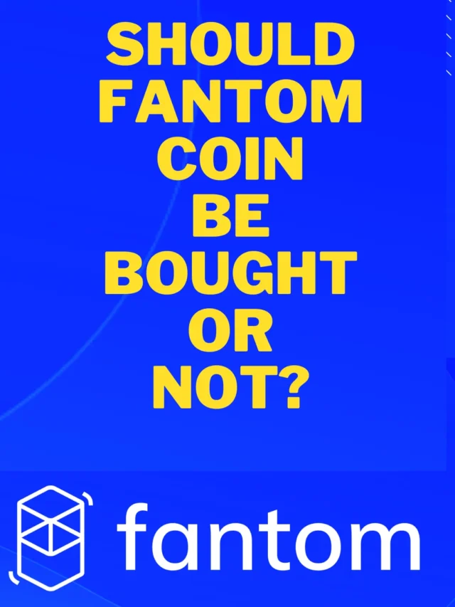 Should Fantom Coin be bought or not?
